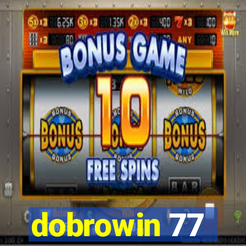 dobrowin 77